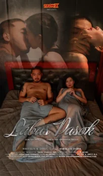 (18＋) Labas Pasok (2025) UNRATED Philippine Movie