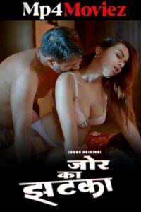 Jor Ka Jhatka (2025) S01 Part 1 Hindi Jugnu Web Series