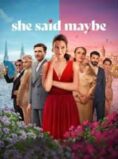 She Said Maybe (2025) Hindi Dubbed Movie