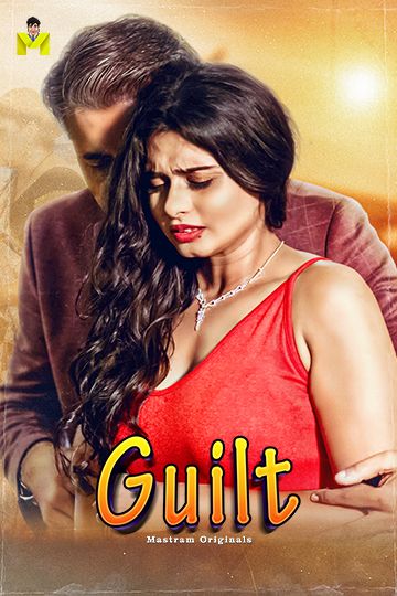 Guilt (2025) Season 01 Part 1 Hindi Mastram Web Series