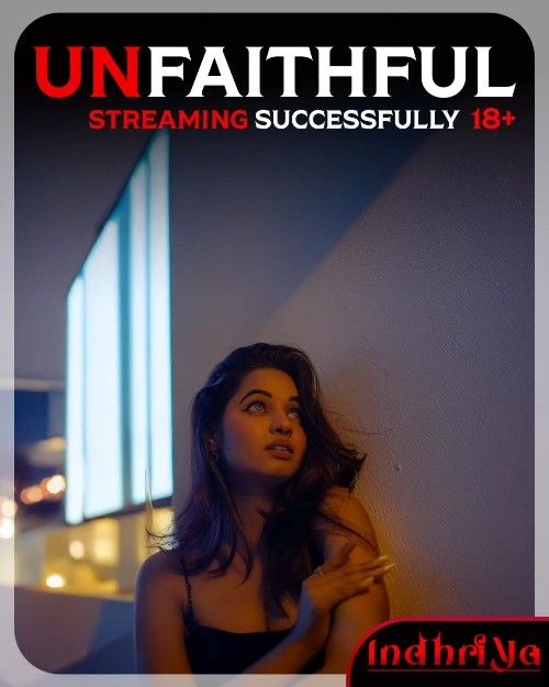 Unfaithfull (2025) Hindi Indhriya Short Film