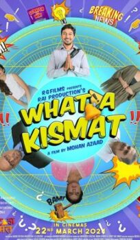 What a Kismat (2024) Hindi Movie Review, Cast, Trailer & Release Details